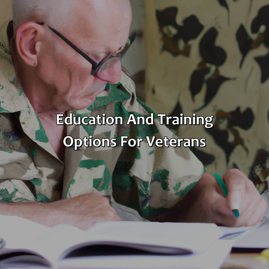 Education and Training Options for Veterans-what to do after military retirement?, 