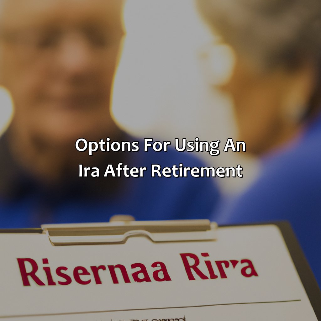 What To Do With Roth Ira After Retirement