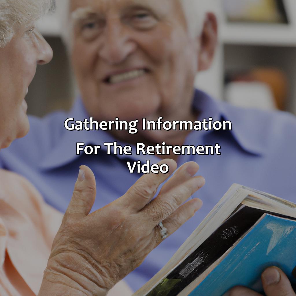 Gathering Information for the Retirement Video-what to say in a retirement video?, 