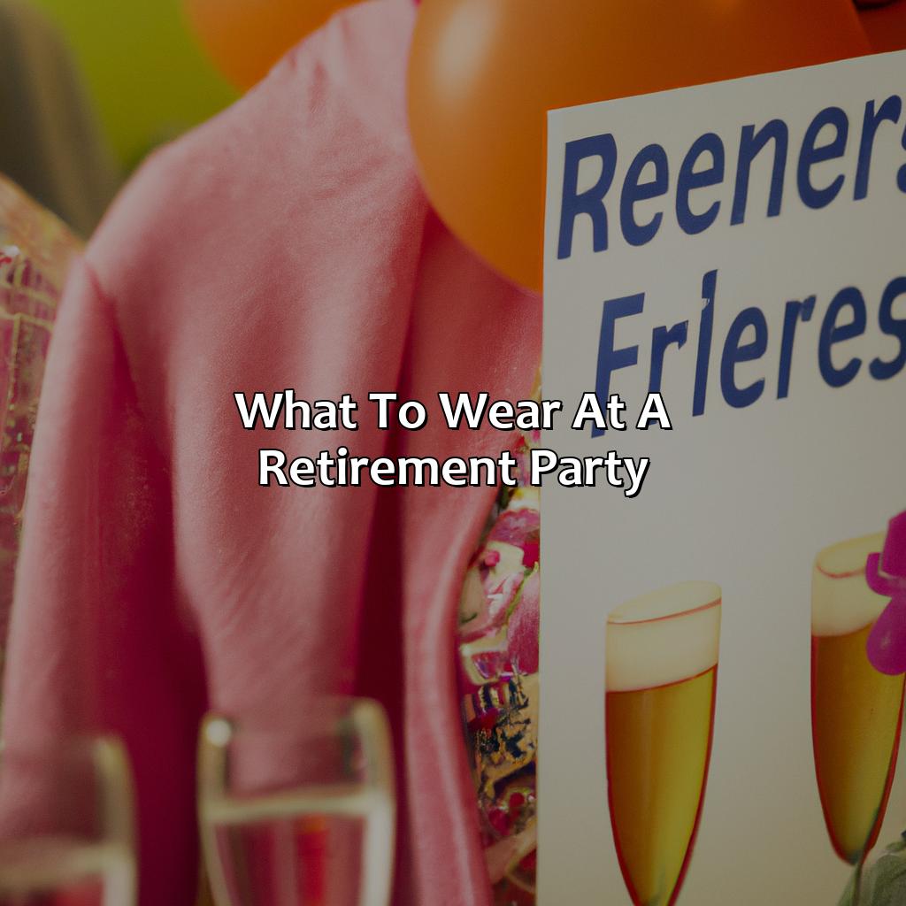 What To Wear At A Retirement Party?