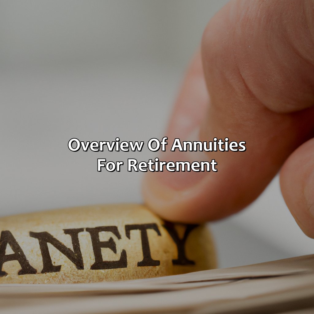 Overview of Annuities for Retirement-what type of annuity is generally purchased by people of retirement age?, 