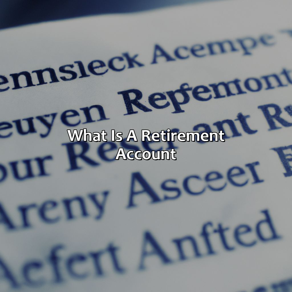 What is a Retirement Account?-what type of asset is a retirement account?, 