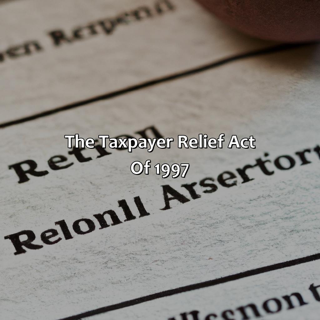 The taxpayer relief act of 1997-what type of retirement account was established by the taxpayer relief act of 1997?, 