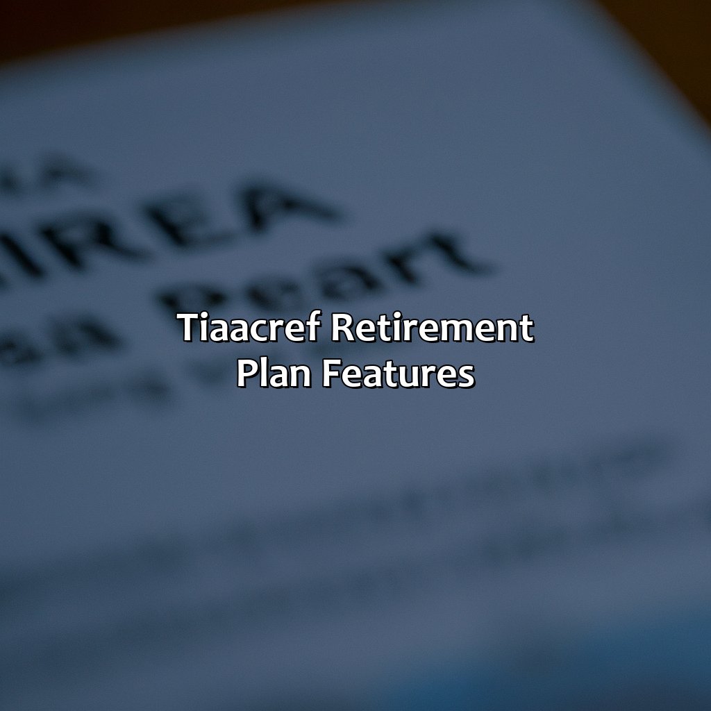 TIAA-CREF retirement plan features-what type of retirement plan is tiaa cref?, 