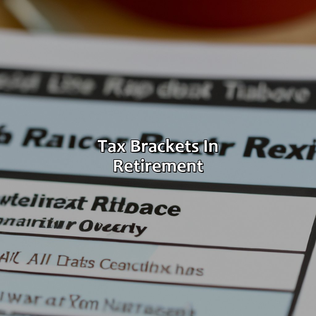 Tax Brackets in Retirement-what will my tax bracket be in retirement?, 