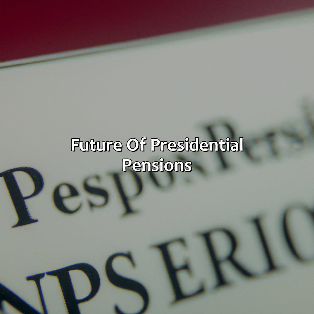 Future of Presidential Pensions-what will president obama