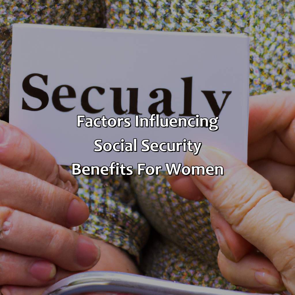 Factors influencing Social Security Benefits for Women-what women need to know about social security?, 