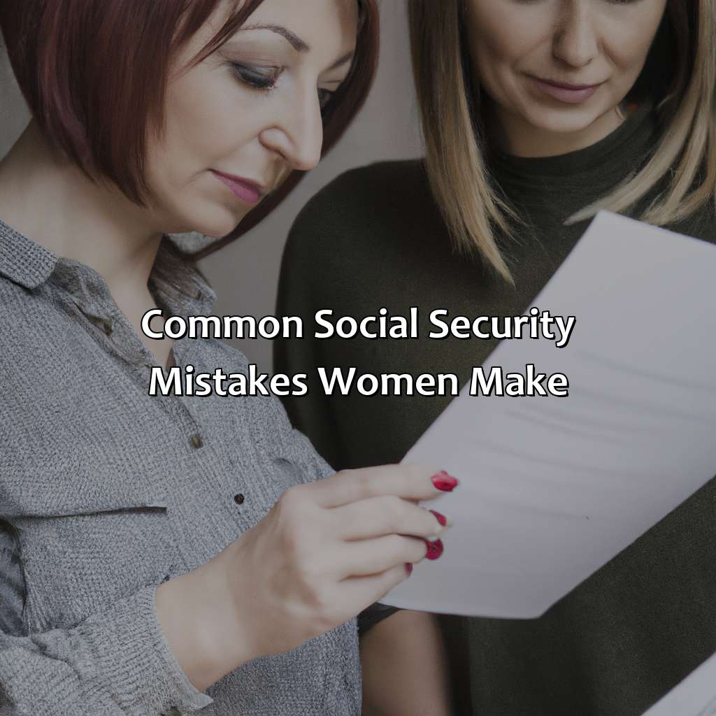 Common Social Security Mistakes Women Make-what women need to know about social security?, 