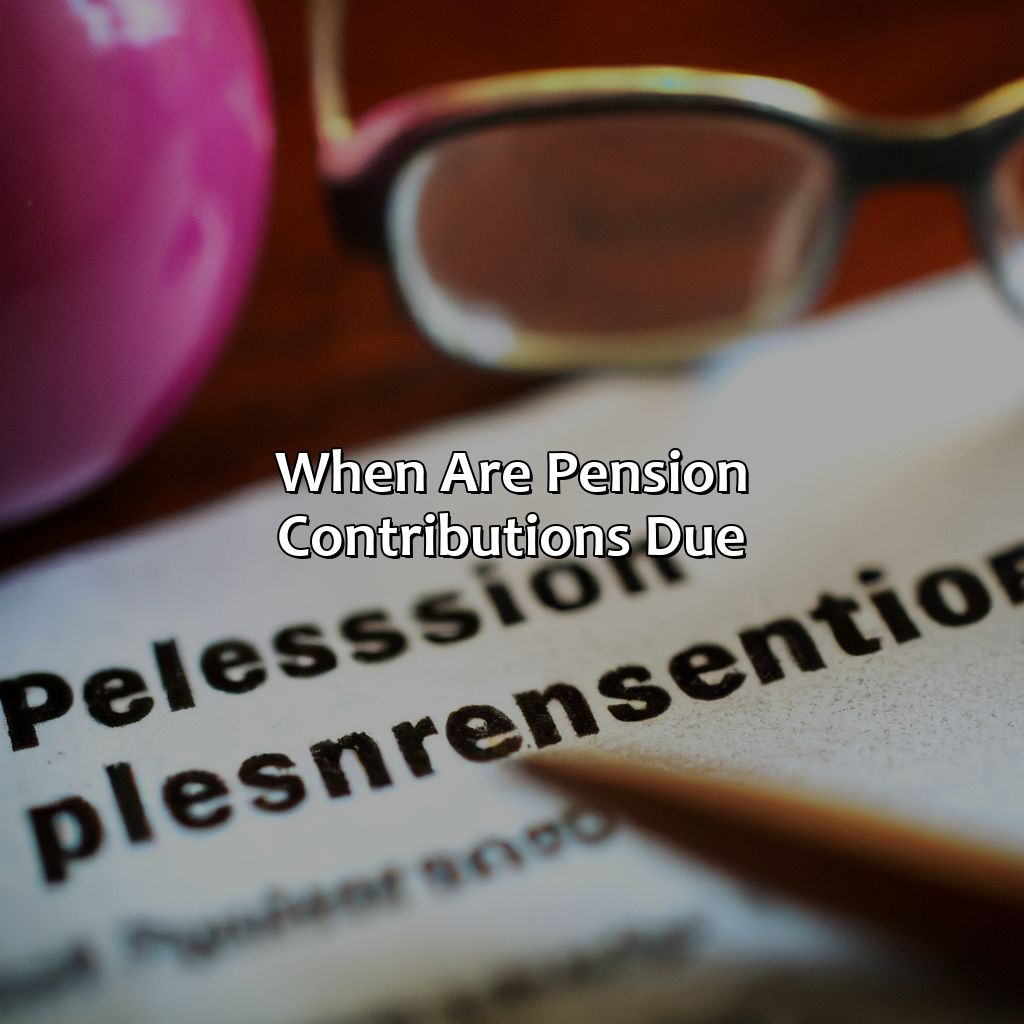 When Are Pension Contributions Due?