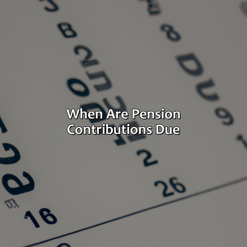 When are pension contributions due?-when are pension contributions due?, 