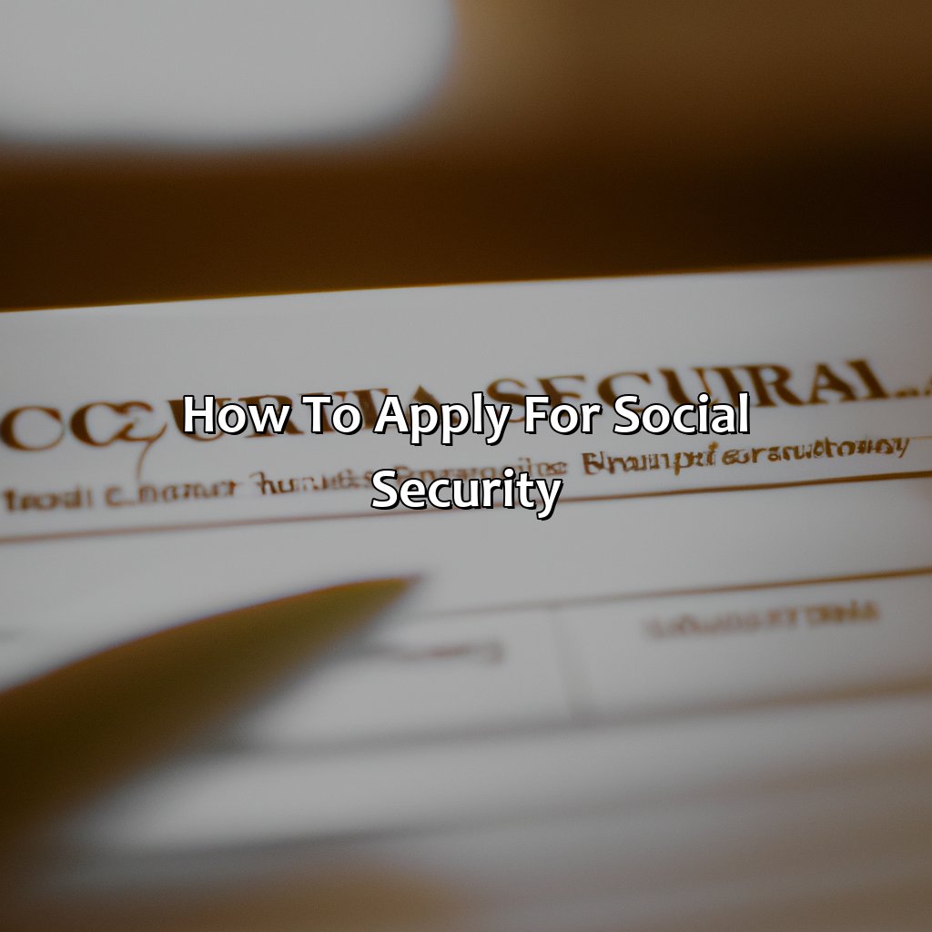 How to apply for social security-when can a person draw social security?, 