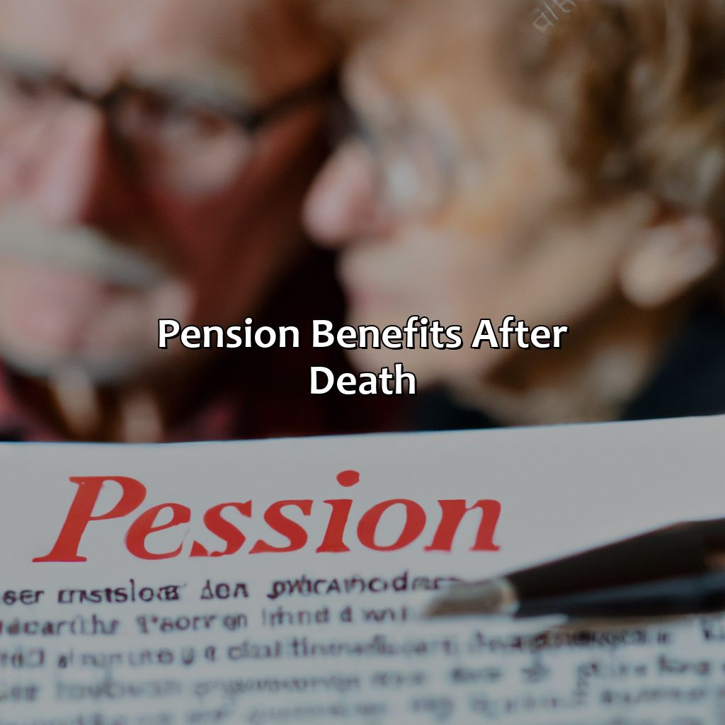 Pension Benefits After Death-when can i get my pension?, 