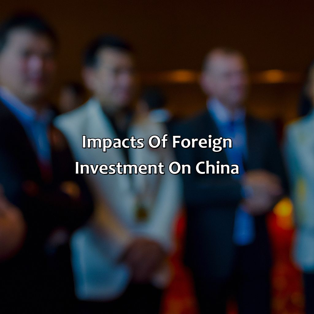 Impacts of foreign investment on China-when china experiences investment from abroad,?, 