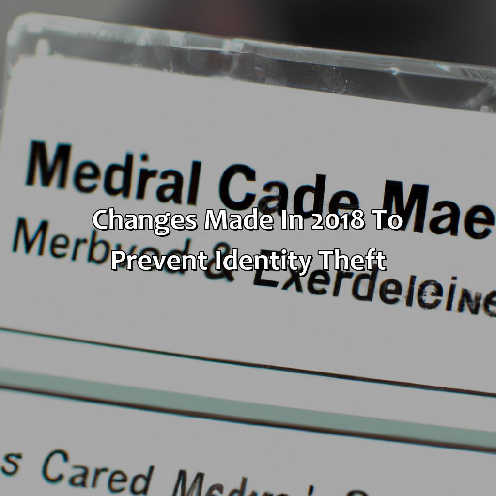 Changes Made in 2018 to Prevent Identity Theft-when did medicare stop using social security numbers?, 