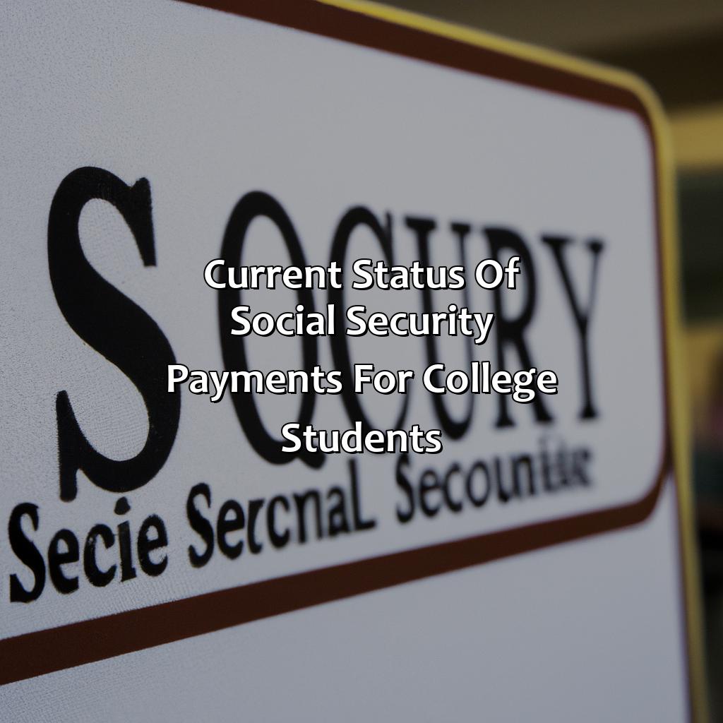 Current Status of Social Security Payments for College Students-when did social security stop paying college students?, 