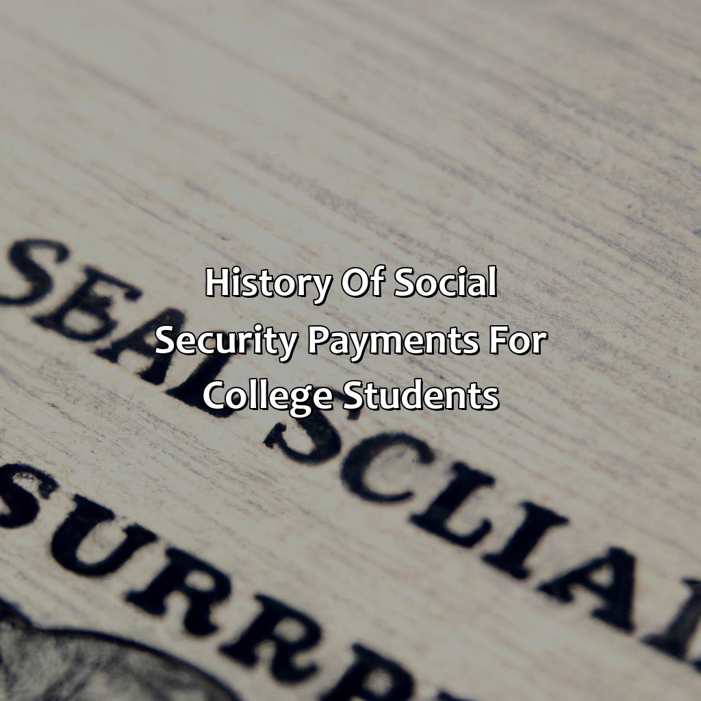 History of Social Security Payments for College Students-when did social security stop paying college students?, 