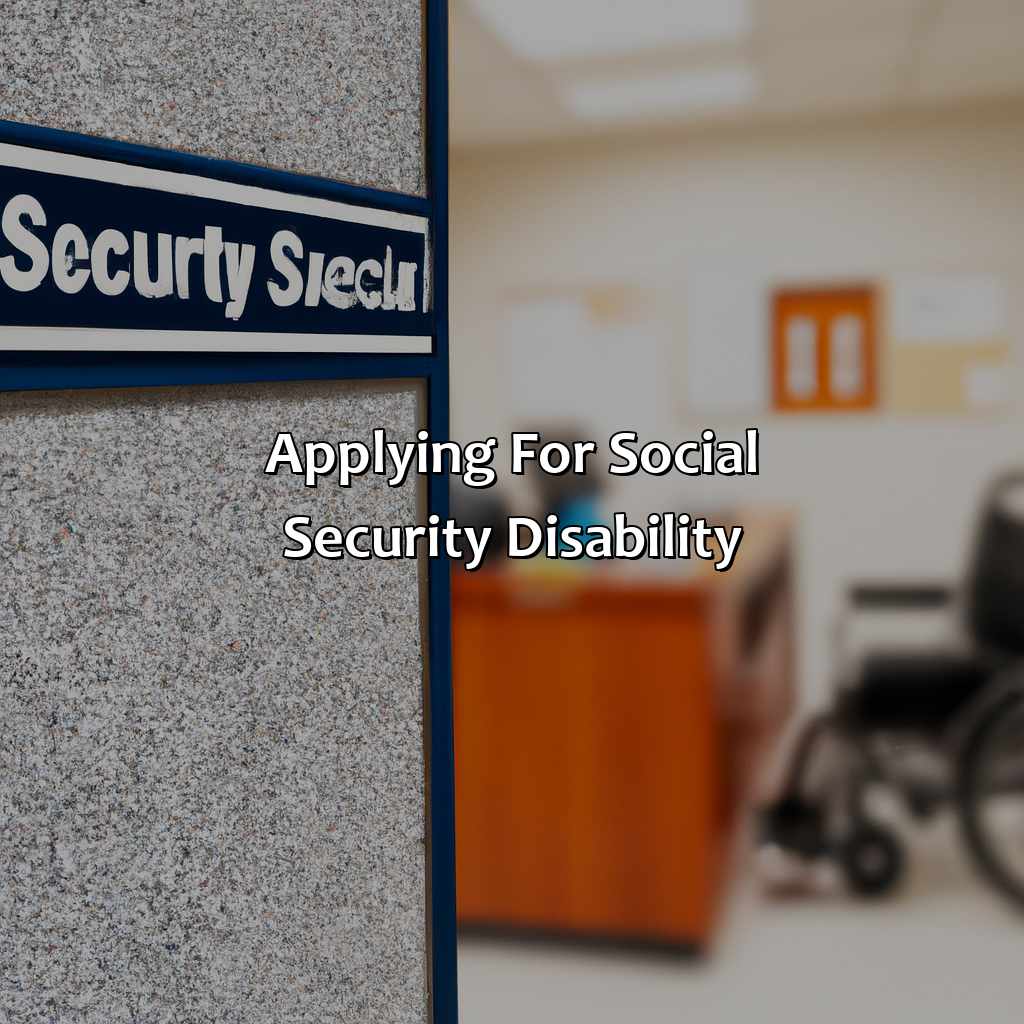 Applying for Social Security Disability-when do i need to apply for social security disability?, 