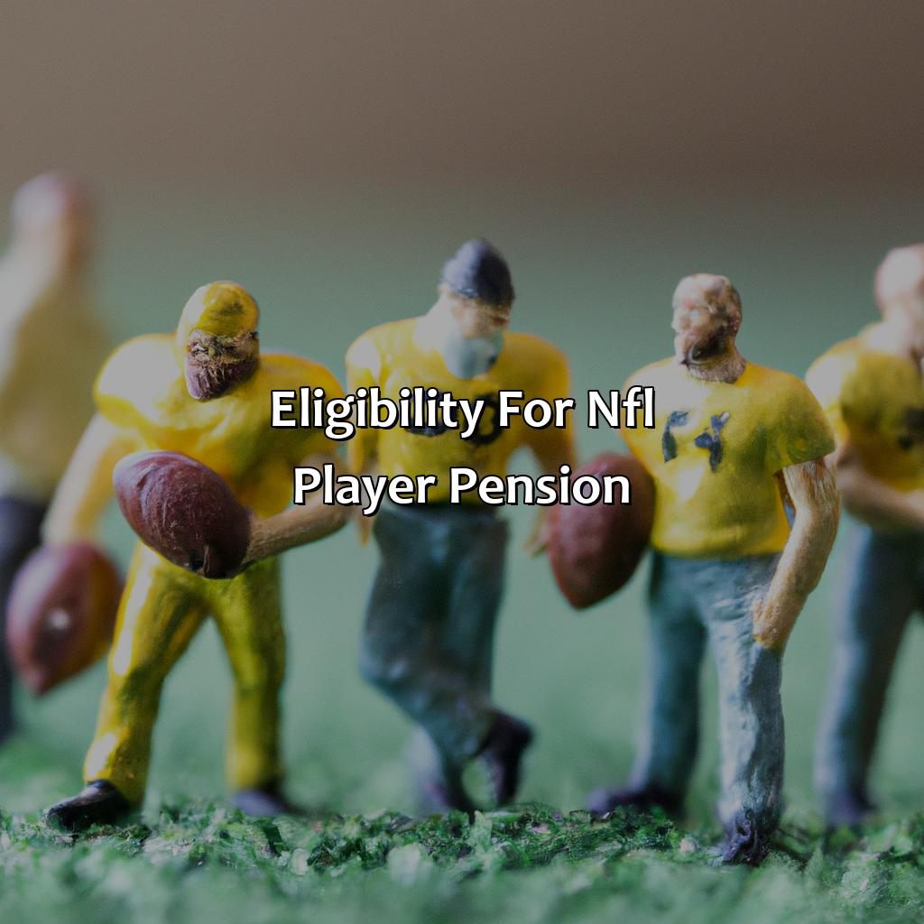 Eligibility for NFL player pension-when do nfl players get pension?, 