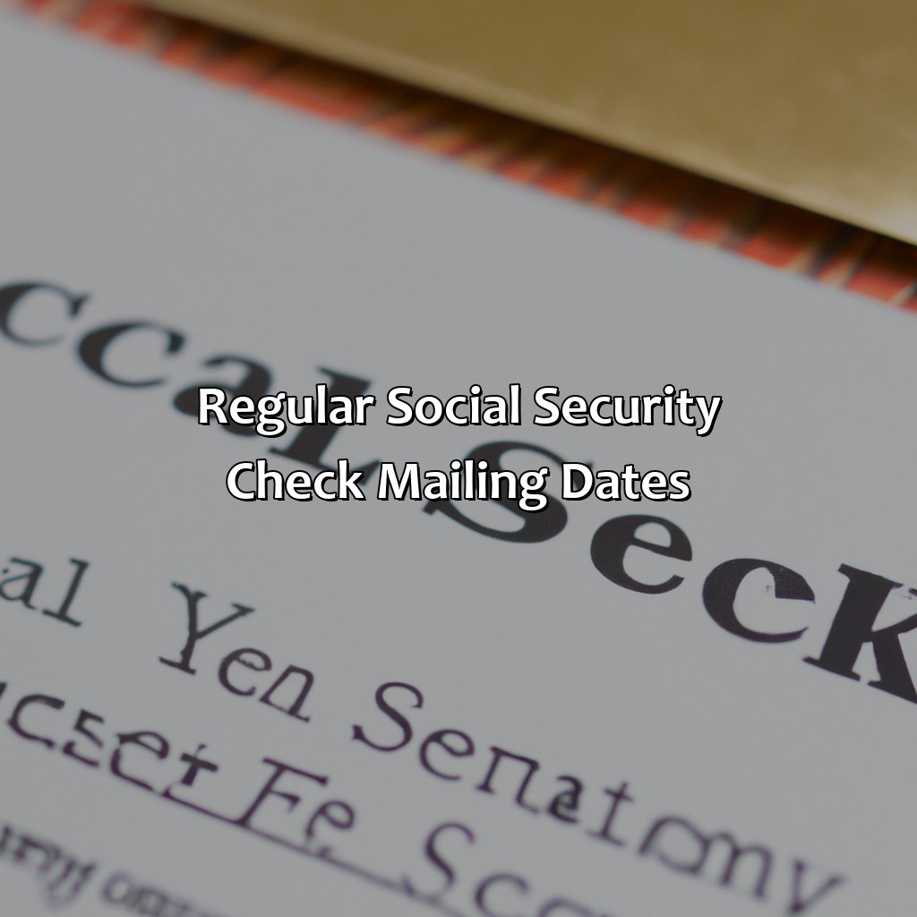 Regular Social Security Check Mailing Dates-when do social security checks get mailed?, 