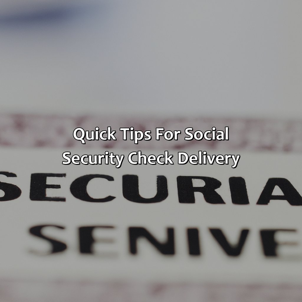 Quick Tips for Social Security Check Delivery-when do social security checks get mailed?, 