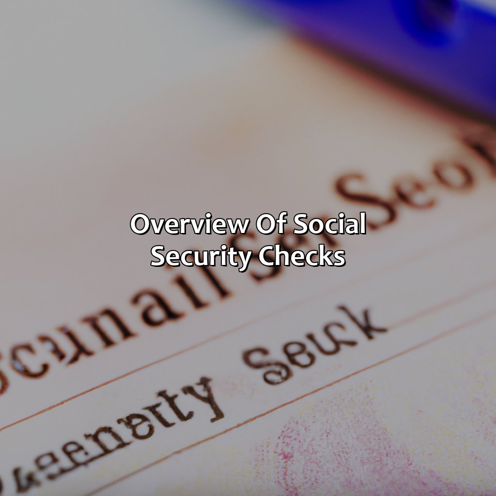 Overview of Social Security Checks-when do social security checks get mailed?, 
