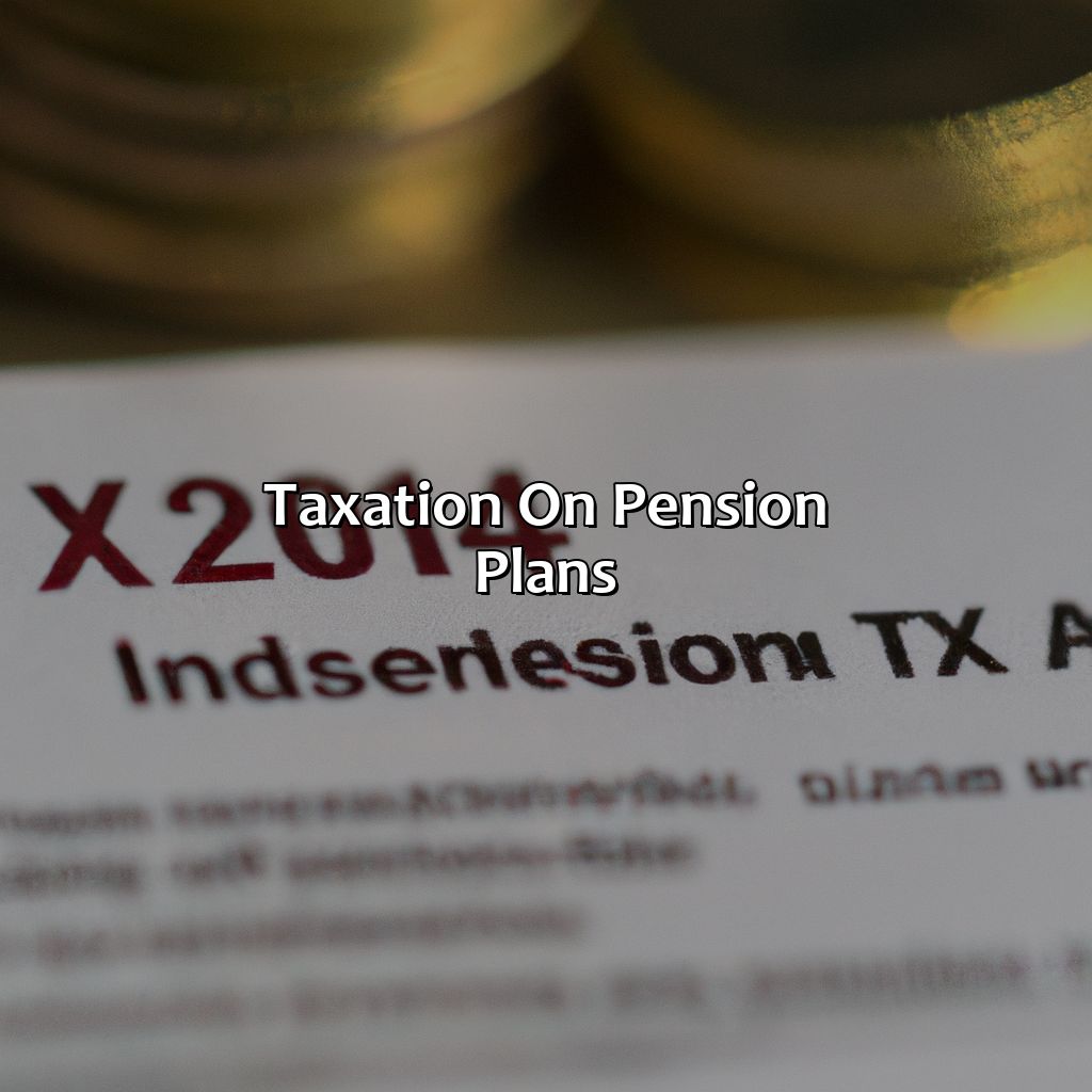 Taxation on Pension Plans-when do you pay taxes on a pension plan?, 