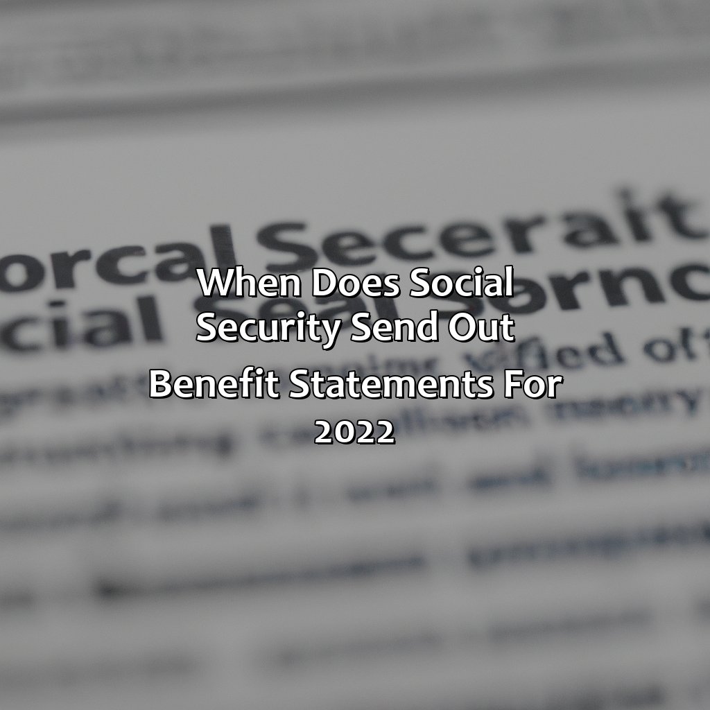 When Does Social Security Send Out Benefit Statements For 2022?