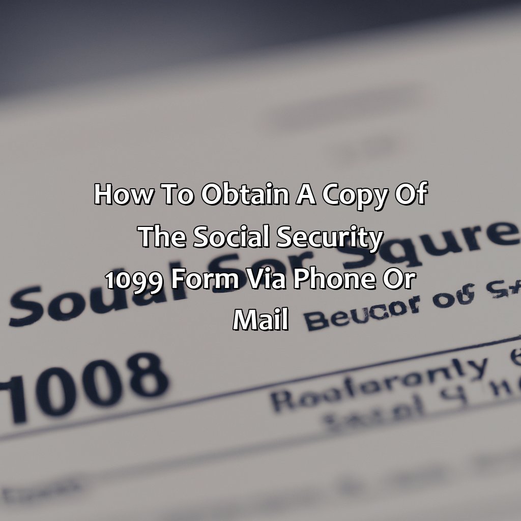 How to obtain a copy of the Social Security 1099 form via phone or mail-when does social security send out the 1099?, 