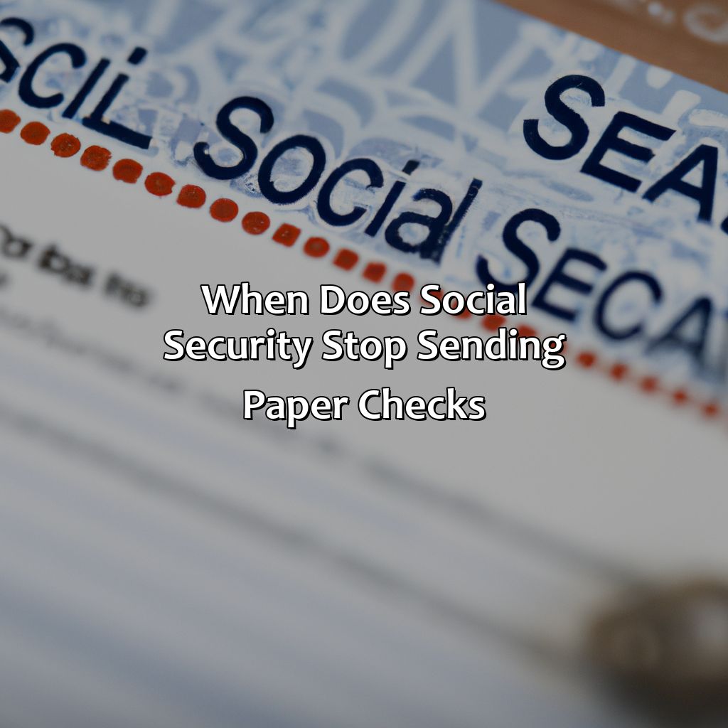 When Does Social Security Stop Sending Paper Checks?