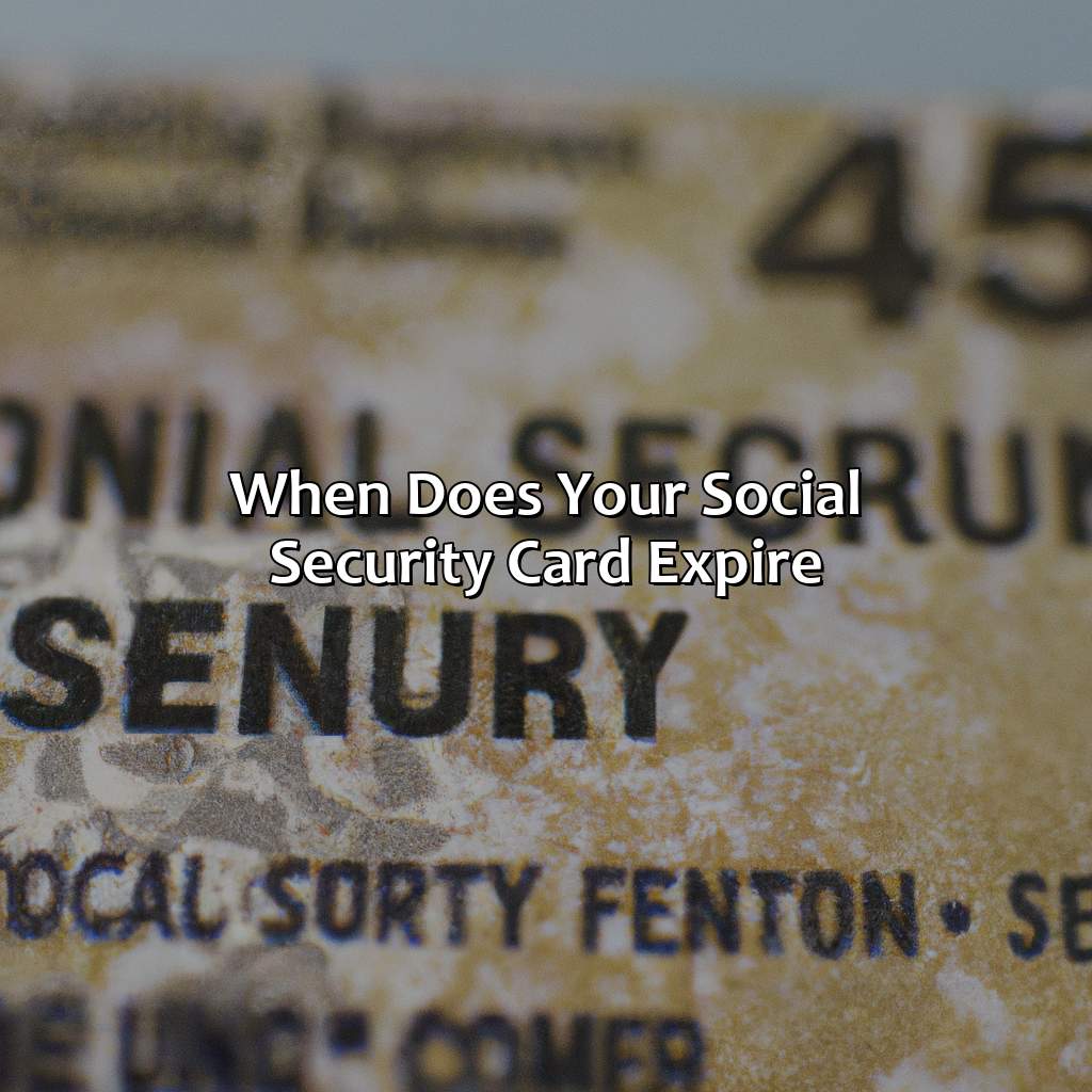When Does Your Social Security Card Expire?