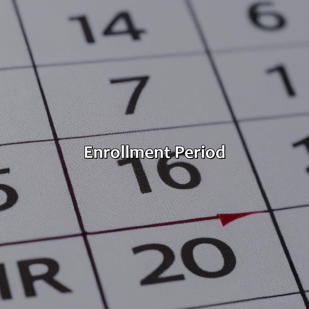 Enrollment Period-when is open enrollment for social security?, 