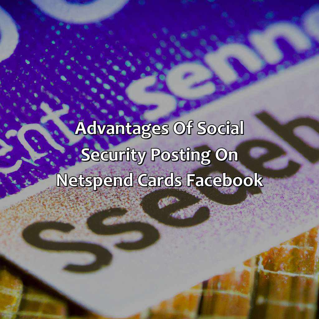 Advantages of Social Security Posting on Netspend Cards Facebook-when is social security posting on netspend cards facebook?, 