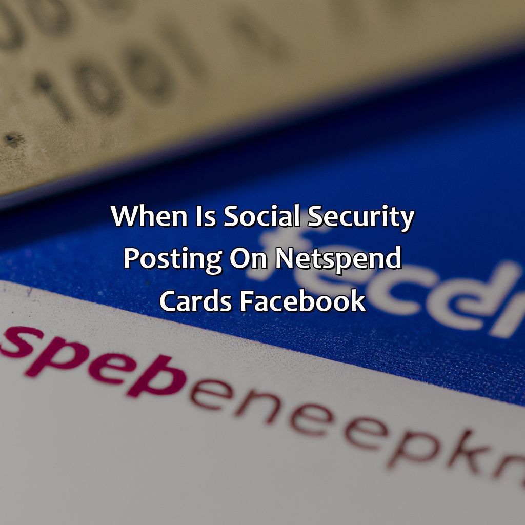 When Is Social Security Posting On Netspend Cards Facebook?