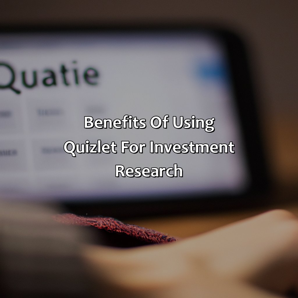 Benefits of using Quizlet for investment research-when making investment decisions investors quizlet?, 