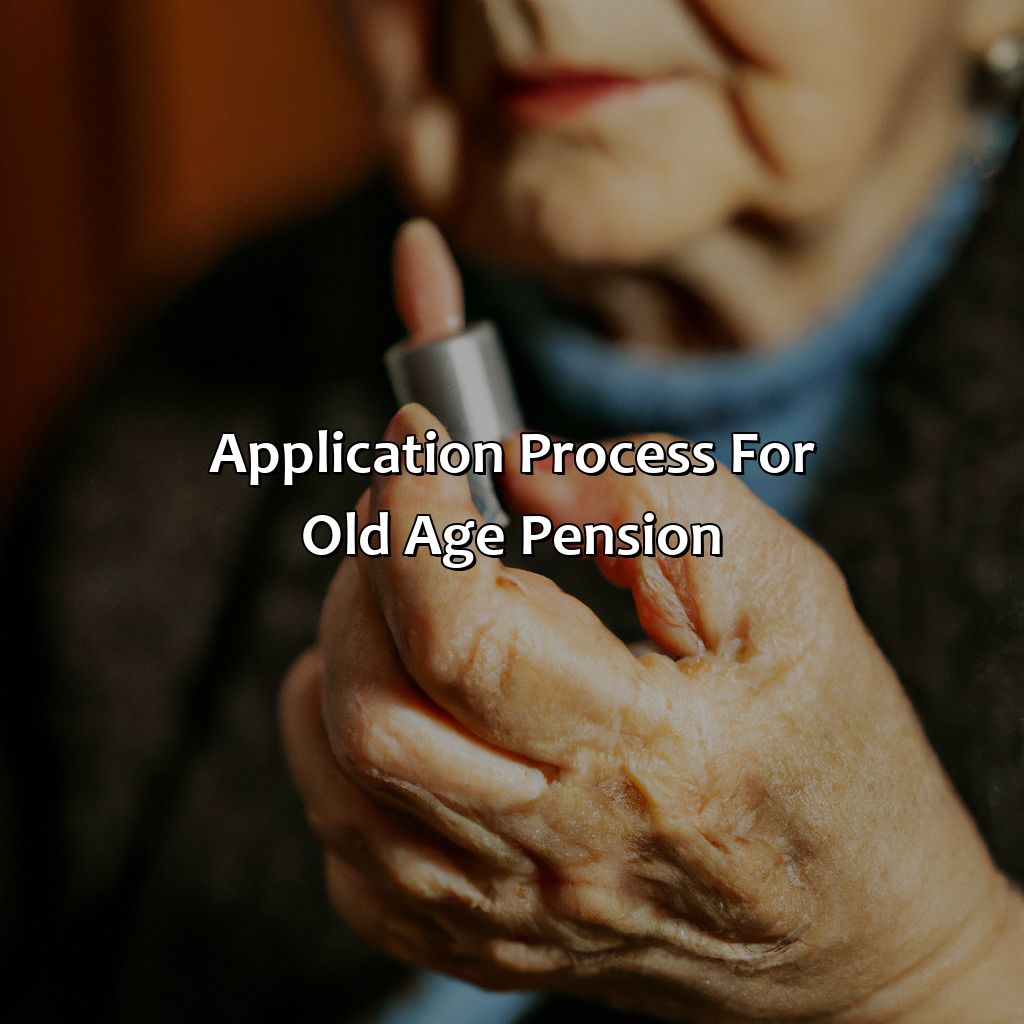 Application Process for Old Age Pension-when should i apply for old age pension?, 