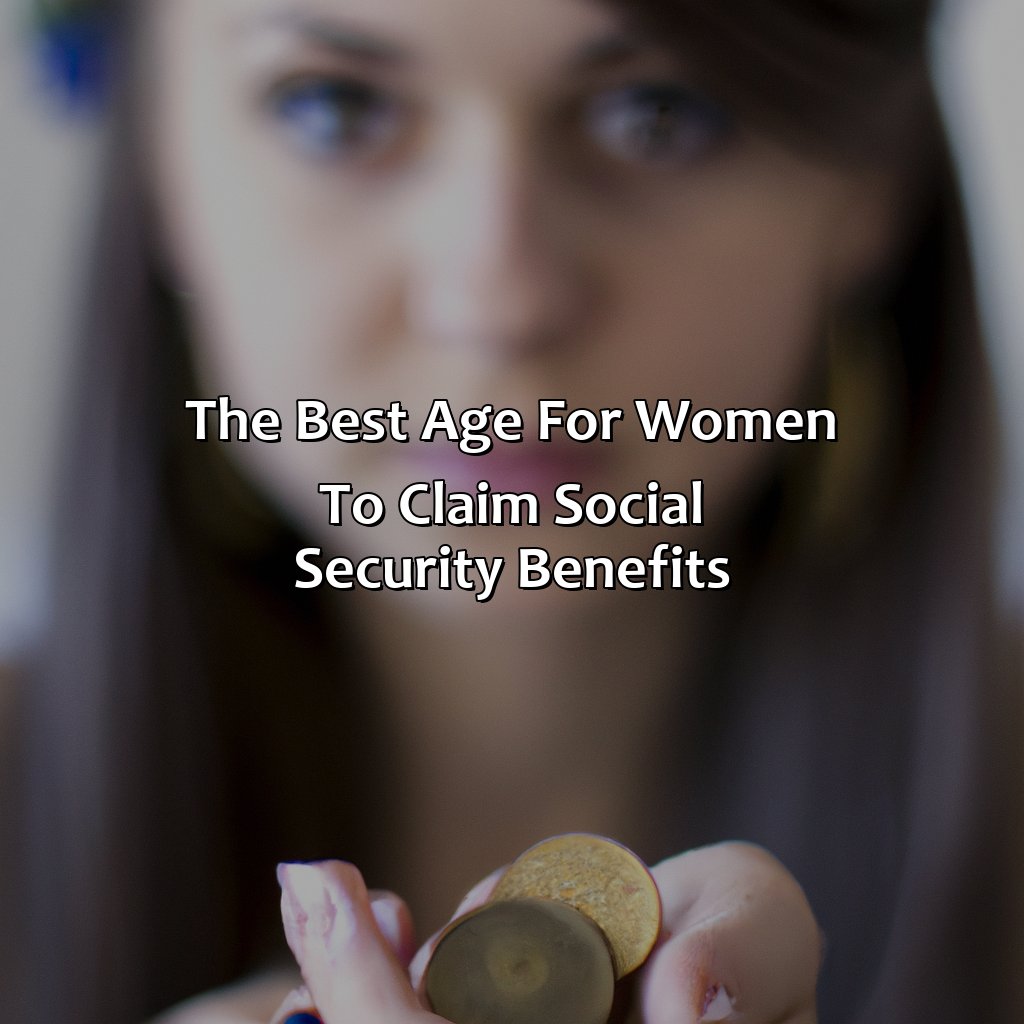 When Should Women Claim Social Security Benefits Retire Gen Z 