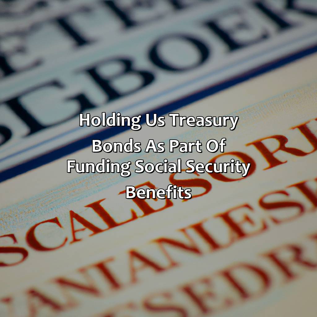 Holding US Treasury Bonds as part of funding Social Security Benefits-when the social security administration holds us treasury bonds?, 