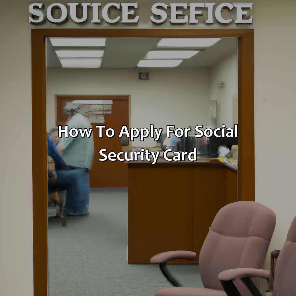 How to Apply for Social Security Card?-when to apply for social security card?, 