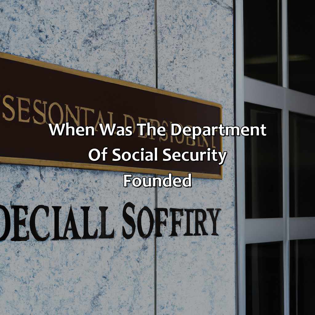 When Was The Department Of Social Security Founded?