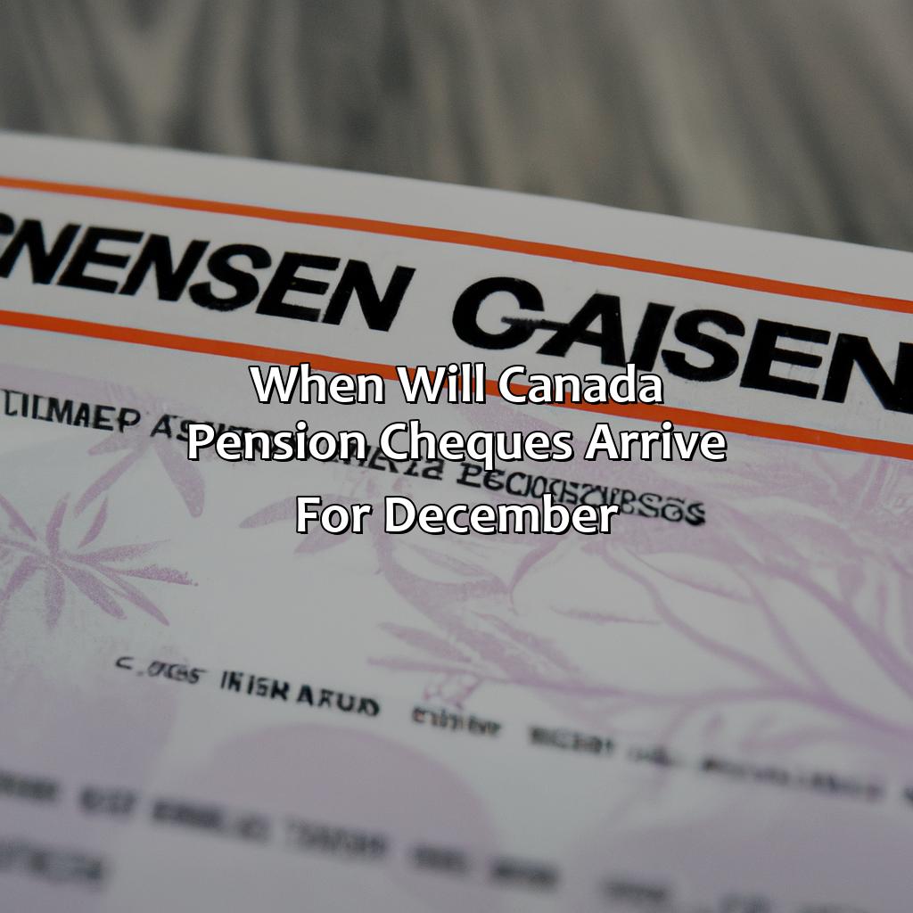 When Will Canada Pension Cheques Arrive For December?