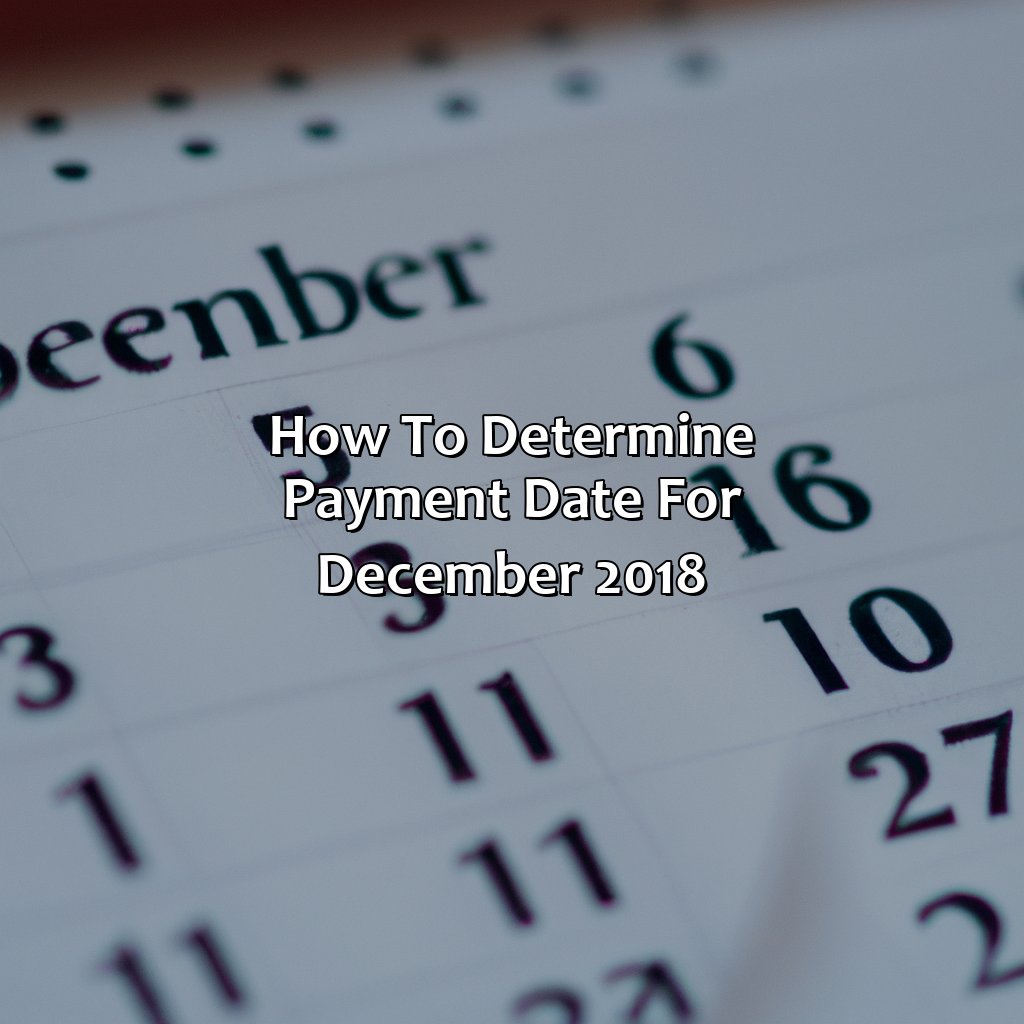 How to Determine Payment Date for December 2018-when will social security checks be deposited in december 2018?, 