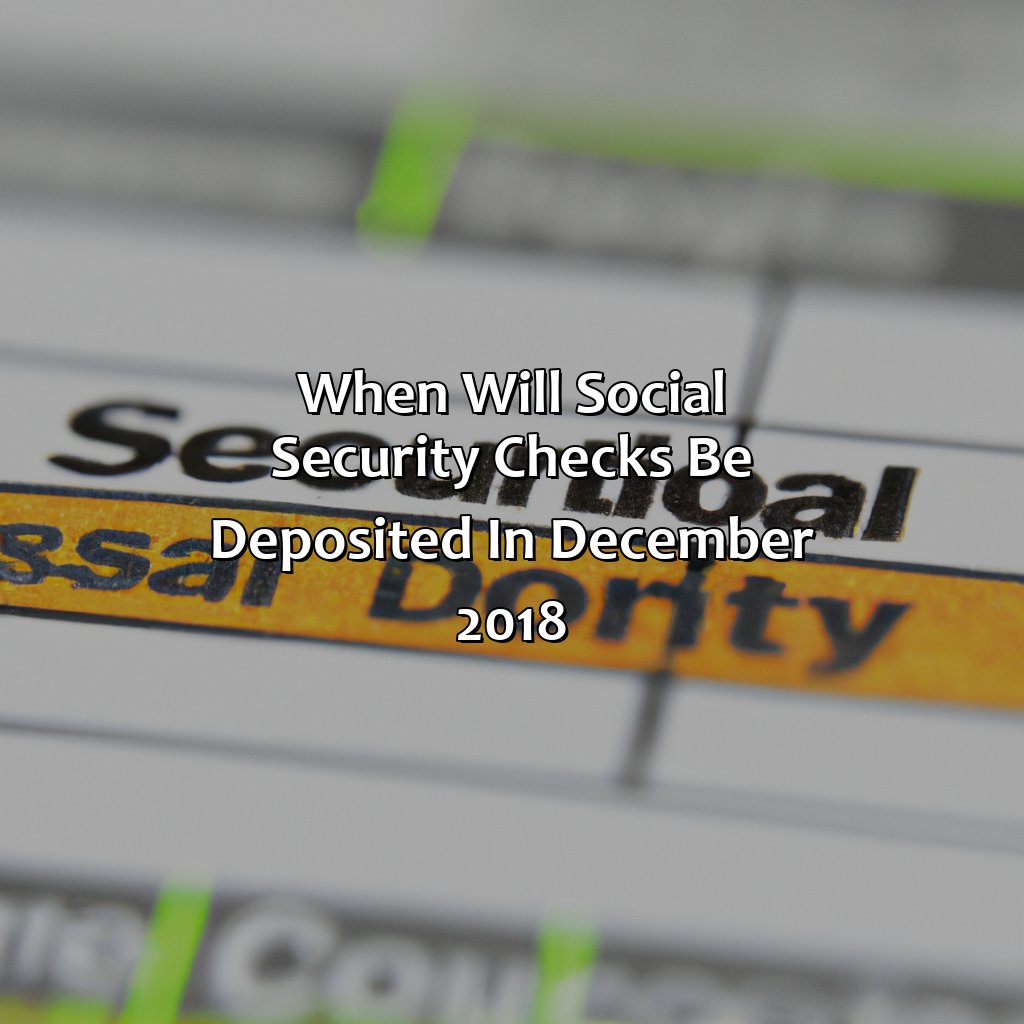 When Will Social Security Checks Be Deposited In December 2018?