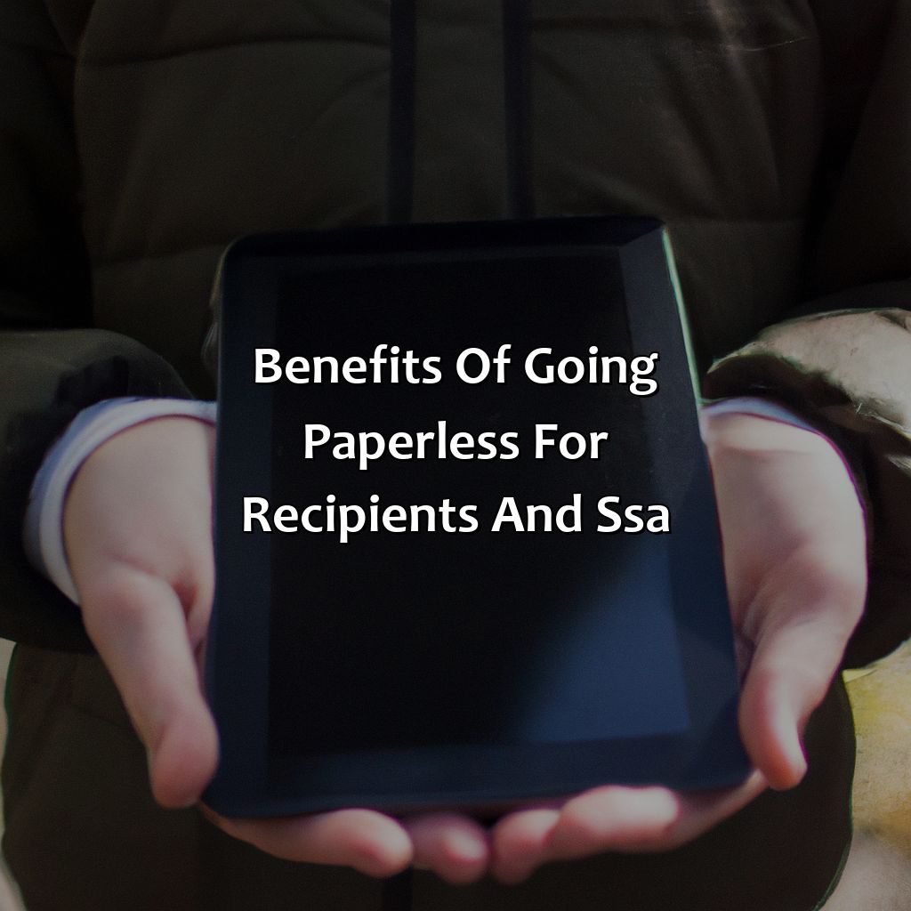 Benefits of going paperless for recipients and SSA-when will social security checks go paperless?, 