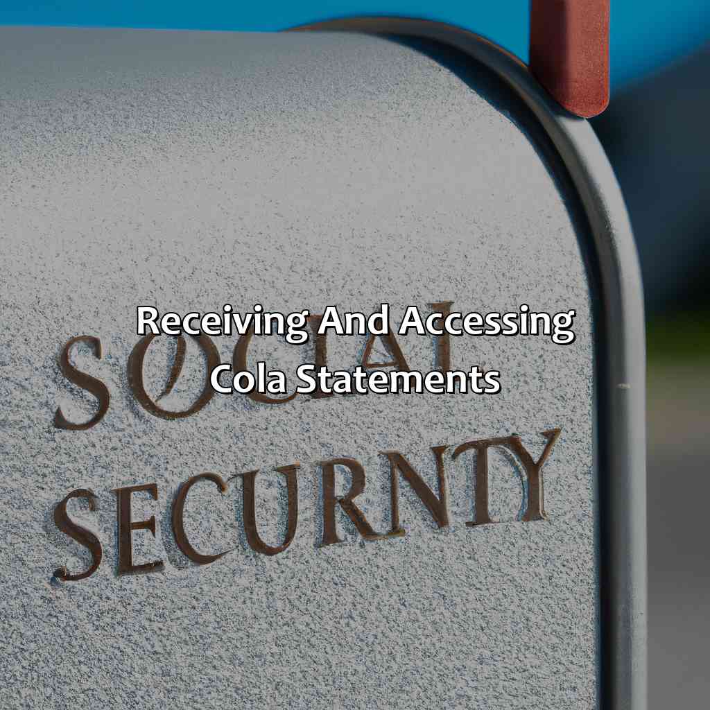 Receiving and Accessing COLA Statements-when will social security cola statements be mailed?, 