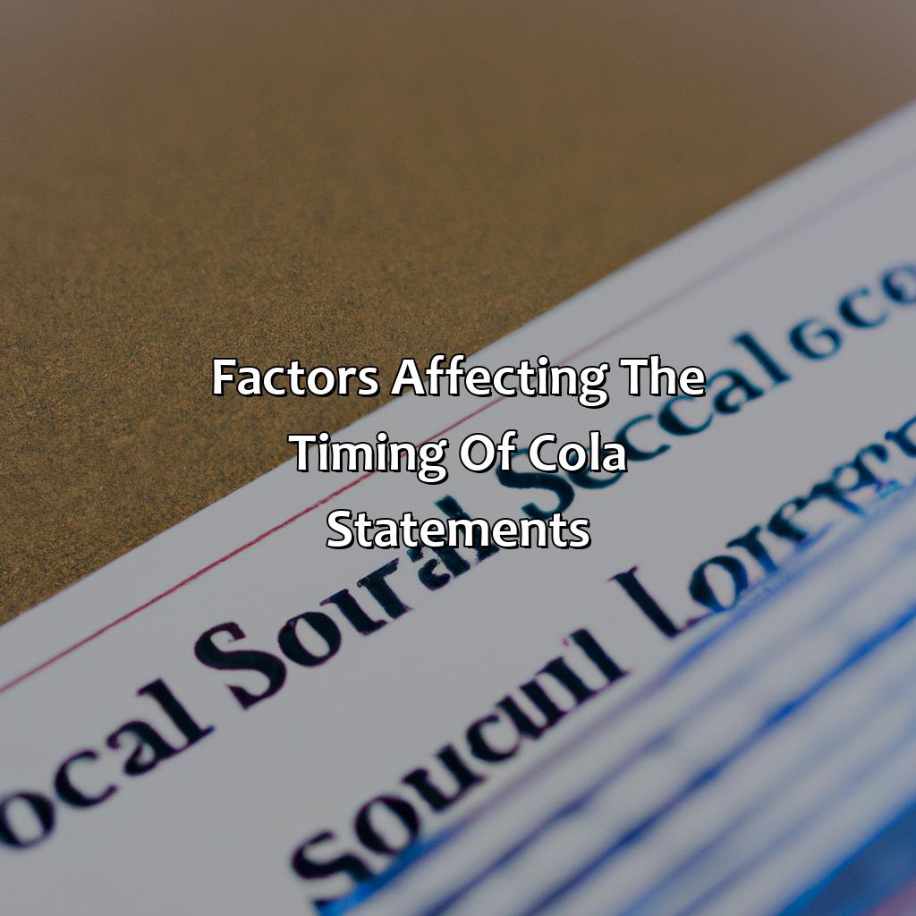 Factors Affecting the Timing of COLA Statements-when will social security cola statements be mailed?, 