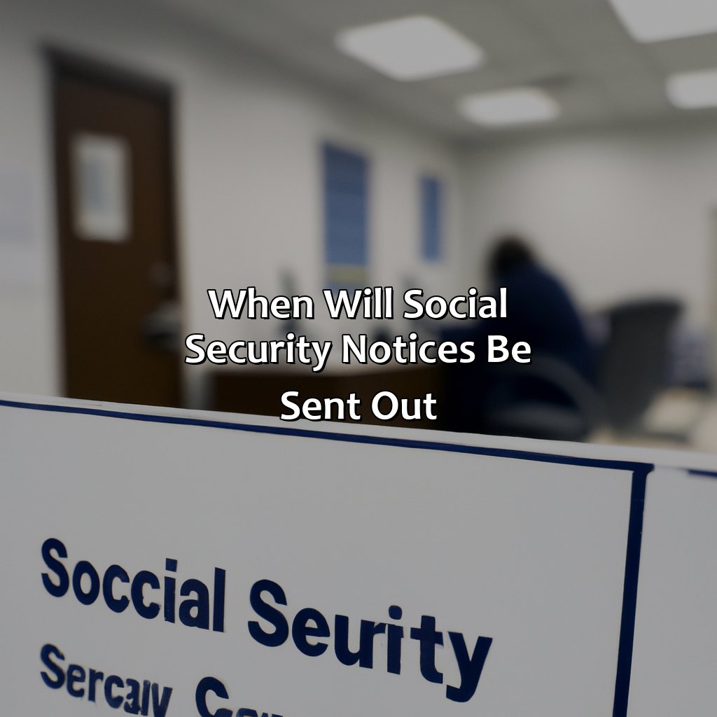 When Will Social Security Notices Be Sent Out?