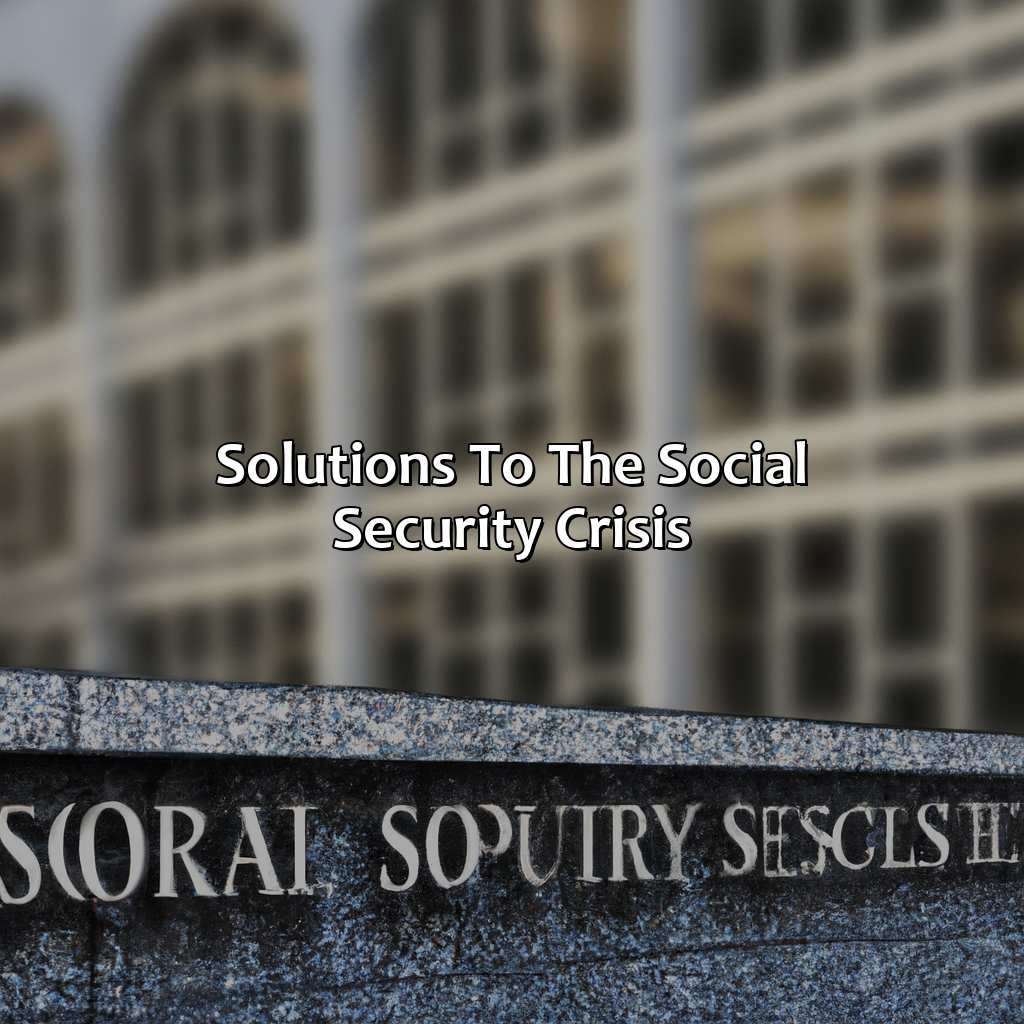 Solutions to the Social Security crisis-when will social security run out?, 