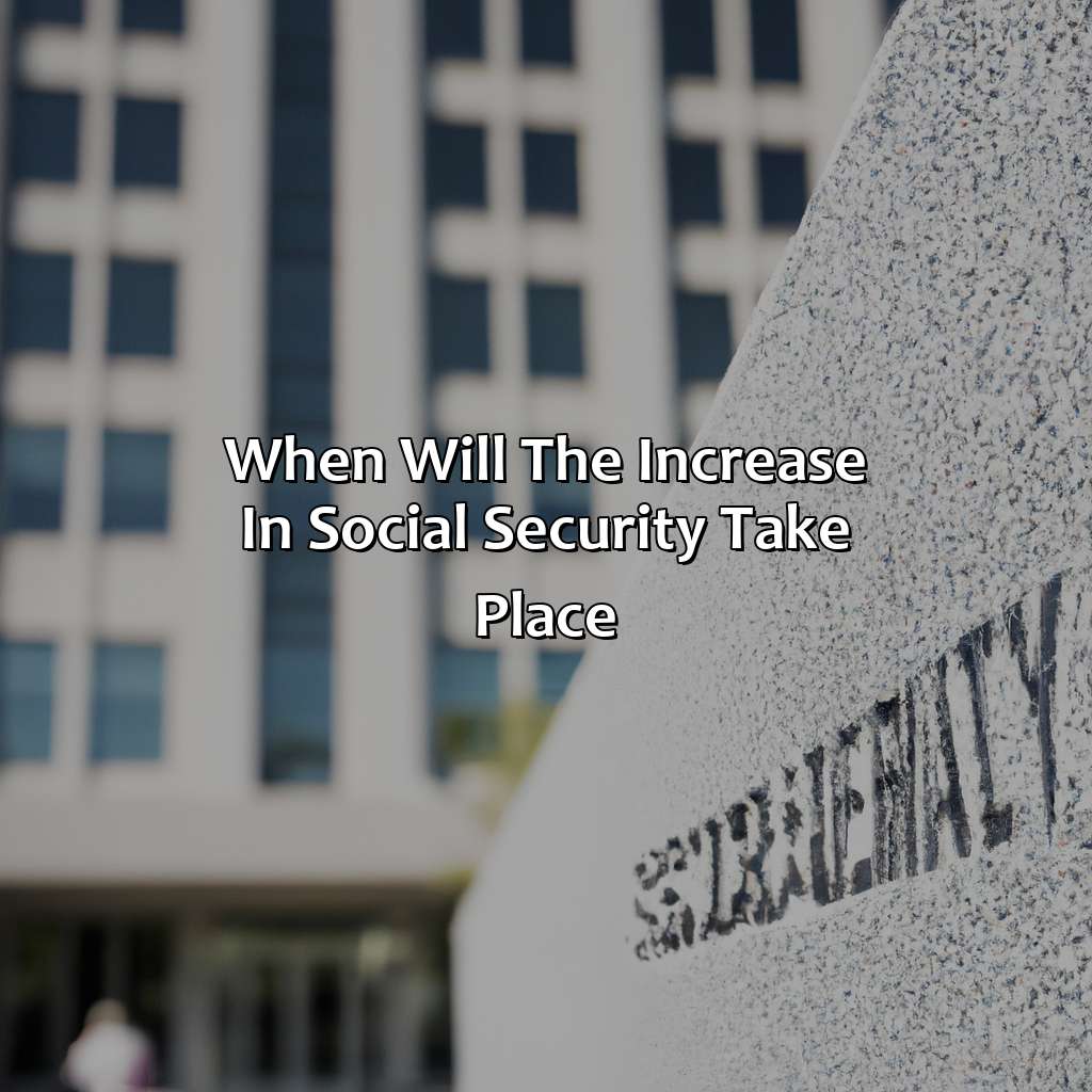 When Will The Increase In Social Security Take Place?