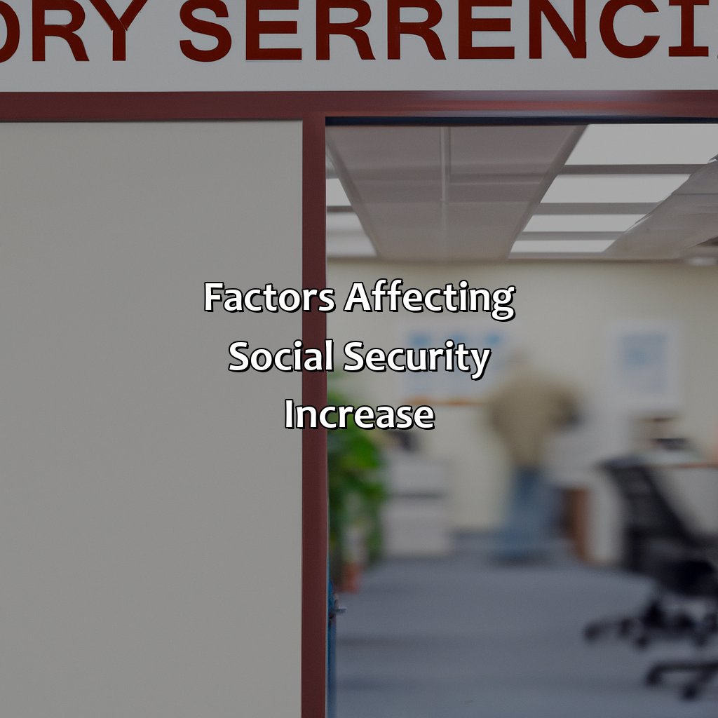 Factors affecting Social Security Increase-when will the increase in social security take place?, 