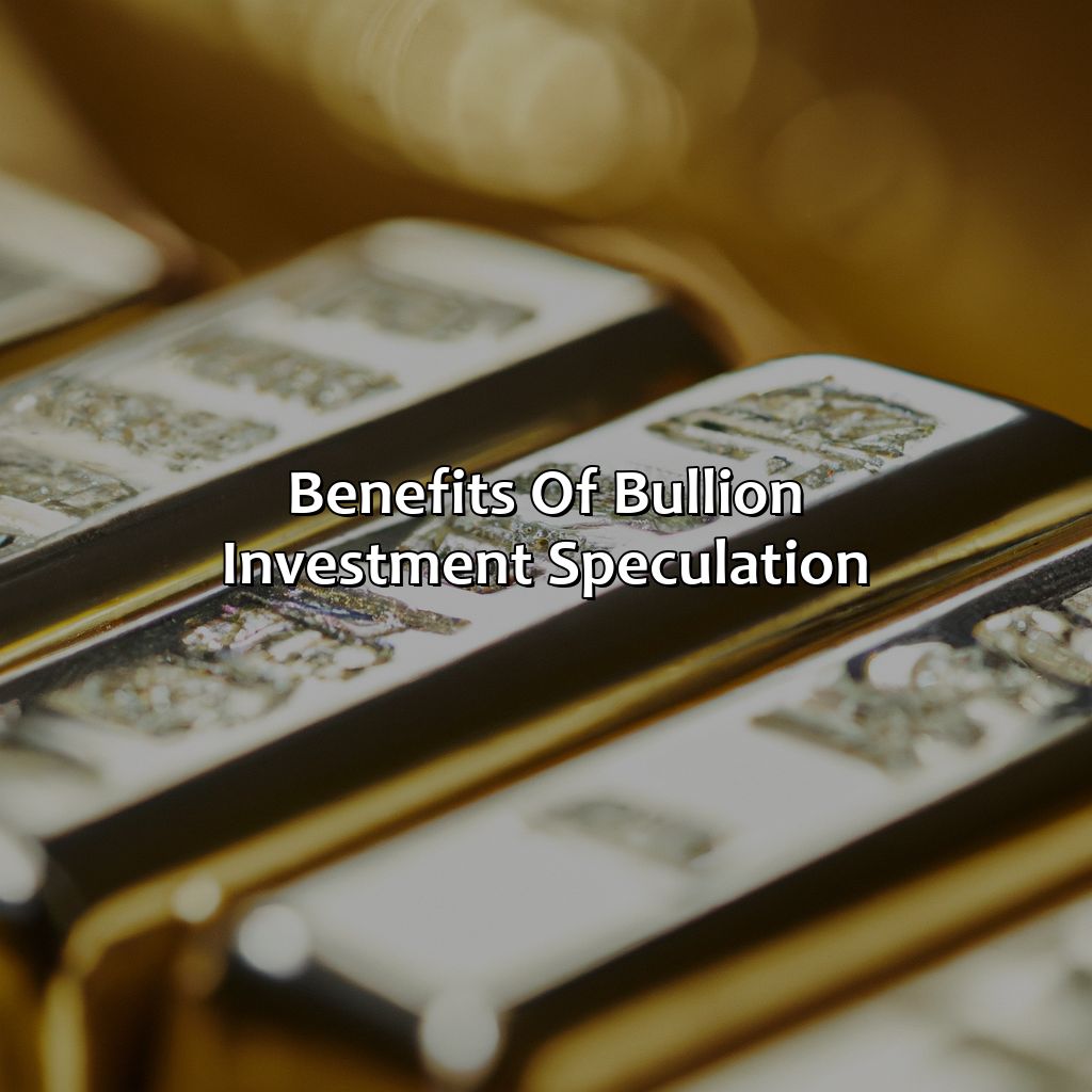 Benefits of bullion investment speculation-where can i get the best bullion investment speculation?, 